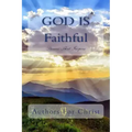 God Is Faithful: Stories That Inspire