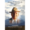 George B. Hartzog, Jr.:: A Great Director of the National Park Service
