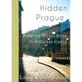 Hidden Prague: From the Vltava River to Vysehrad Castle