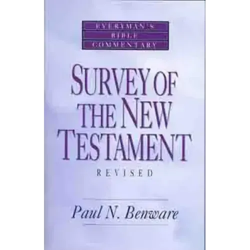 Survey of the New Testament- Everyman's Bible Commentary