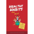 Healthy Habits for Kids: Positive Parenting Tips for Fun Kids Exercises, Healthy Snacks and Improved Kids Nutrition