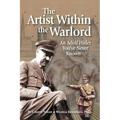 The Artist Within the Warlord: An Adolf Hitler You've Never Known