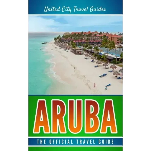 Aruba: The Official Travel Guide