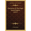 Glaciation of the Puget Sound Region (1913)