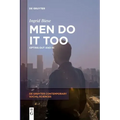 Men Do It Too: Opting Out and in
