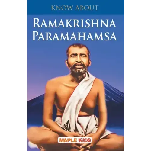 Know About Ramakrishna Paramhamsa