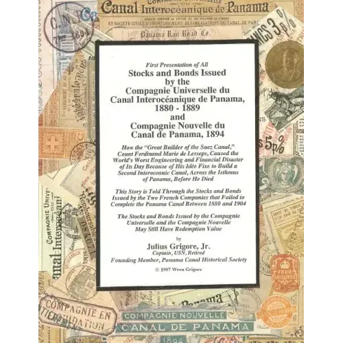 Stocks and Bonds Issued by the Compagnie Universelle du Canal Interoceanique de Panama 1880 - 1889 and Compagnie Nouvelle du Canal de Panama 1894