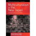 Multiculturalism in the New Japan: Crossing the Boundaries Within
