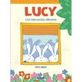 Lucy: Una Bienvenida Diferente / Lucy: A Different Type of Welcome