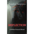 Reflection: A White Council Novel