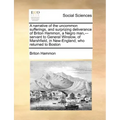 A Narrative of the Uncommon Sufferings, and Surprizing Deliverance of Briton Hammon, a Negro Man, ---Servant to General Winslow, of Marshfield, in New
