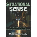 Situational Sense: Basic Threat Detection Using Situational Awareness and Common Sense