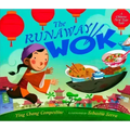 The Runaway Wok: A Chinese New Year Tale