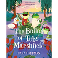 The Ballad of Tubs Marshfield