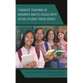 Thematic Teaching of Women's Rights Issues with Social Studies Trade Books