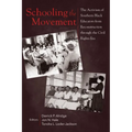Schooling the Movement: The Activism of Southern Black Educators from Reconstruction Through the Civil Rights Era
