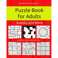 Puzzle Book for Adults: Killer Sudoku, Kakuro, Numbricks and Other Math Puzzles for Adults