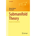 Submanifold Theory: Beyond an Introduction