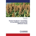 Sweet Sorghum- Variability & Correlation Among the Different Traits