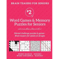 Brain Teasers for Seniors #2: Word Games & Memory Puzzles for Seniors. Mental challenge puzzles & games - Brain teasers for adults for all ages