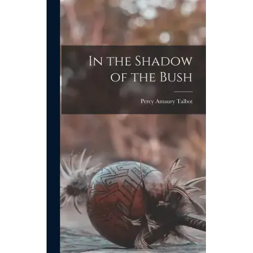 In the Shadow of the Bush