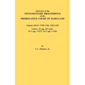 Abstracts of the Testamentary Proceedings of the Prerogative Court of Maryland. Volume XXVI: 1749-1750, 1752-1753. Libers: 32 (Pp. 257-End), 33-1 (Pp.