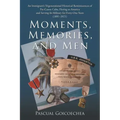 Moments, Memories, and Men: An Immigrant's Trigenerational Historical Reminiscences of Pre-Castro Cuba, Fleeing to America and Serving Its Militar