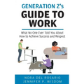 Generation Z's Guide to Work