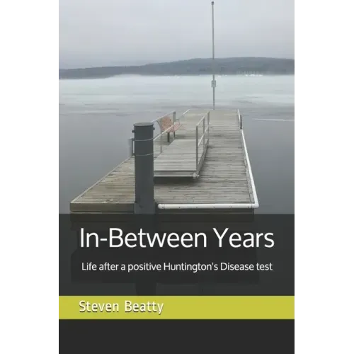 In-Between Years: Life after a positive Huntington's Disease test