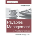 Payables Management: Third Edition: A Practitioner's Guide
