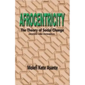Afrocentricity: The Theory of Social Change
