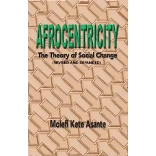 Afrocentricity: The Theory of Social Change
