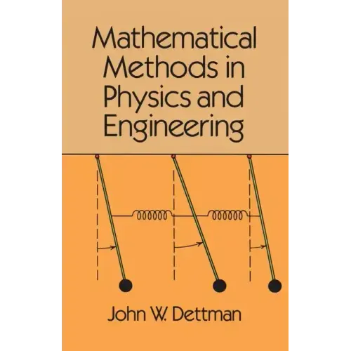 Mathematical Methods in Physics and Engineering