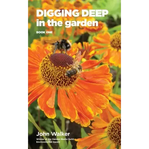 Digging Deep in the Garden: Book One