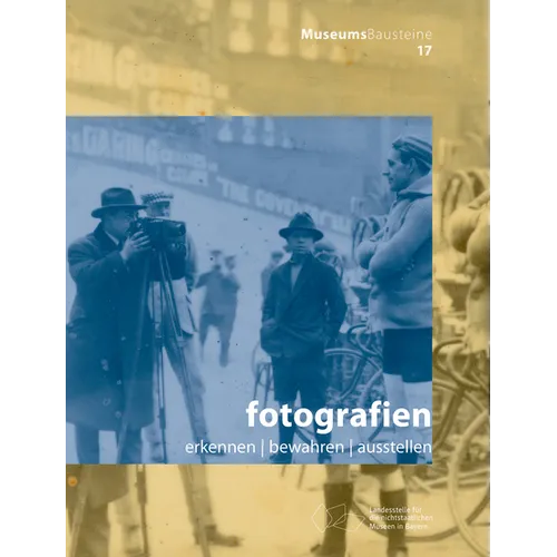 Fotografien: Erkennen - Bewahren - Ausstellen