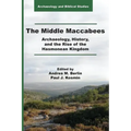 The Middle Maccabees: Archaeology, History, and the Rise of the Hasmonean Kingdom