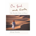 On Soul and Earth: The Psychic Value of Place