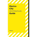 Mexico City Architecture Guide