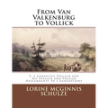 From Van Valkenburg to Vollick: V. 2 Cornelius Vollick and his Follick and Vollick Descendants to 3 Generations