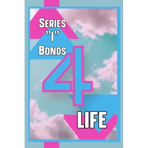 Series "I" Bonds for Life: It's Always a Good Time to Buy Savings Bonds