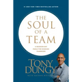 The Soul of a Team: A Modern-Day Fable for Winning Teamwork