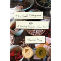 The Seed Underground: A Growing Revolution to Save Food
