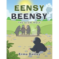 Eensy Beensy: The Slow Mole