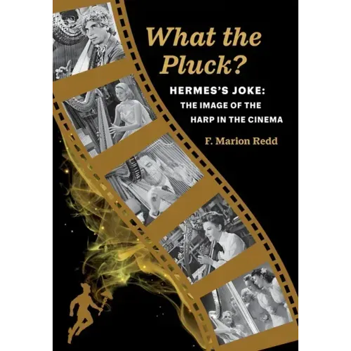 What the Pluck? Hermes's Joke: The Image of the Harp in the Cinema