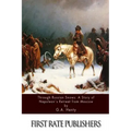 Through Russian Snows: A Story of Napoleon's Retreat from Moscow