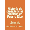Historia de Emergencias Medicas en Puerto Rico: Desde mi perspectiva