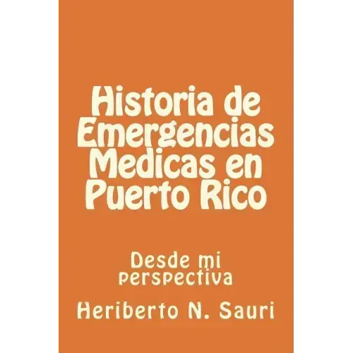 Historia de Emergencias Medicas en Puerto Rico: Desde mi perspectiva