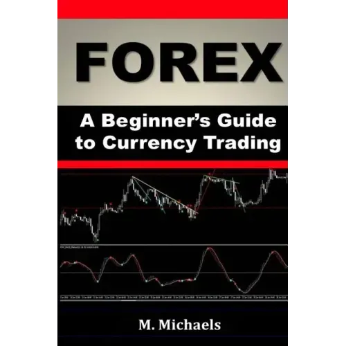 Forex - A Beginner's Guide to Currency Trading