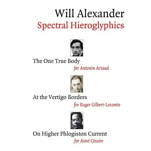 Spectral Hieroglyphics: The One True Body, At the Vertigo Borders, On Higher Phlogiston Current