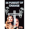 In Pursuit of Change: Victoria Falls